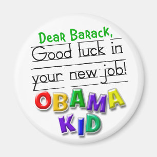 Lieber Barack, viel Glück in Ihrem neuen Job! Magnet