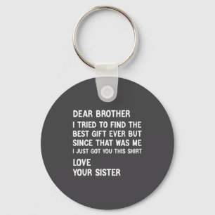 Lieber Bruder, ich habe versucht, das Geschenk lus Schlüsselanhänger