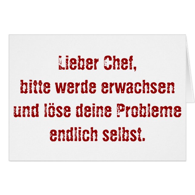 "Lieber Chef, bitte werde erwachsen..." (Devant horizontal)