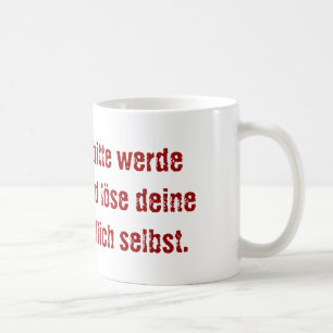 "Lieber Chef, bitte werde erwachsen..." Kaffeetasse