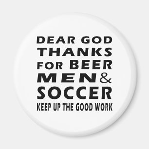 Lieber Gott-Dank für Bier-Männer und Fußball Magnet