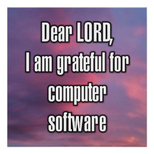Lieber Herr, ich bin dankbar für Computersoftware Poster