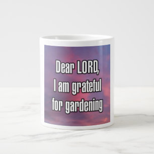Lieber Herr, ich bin dankbar für das Gartengeschir Jumbo-Tasse