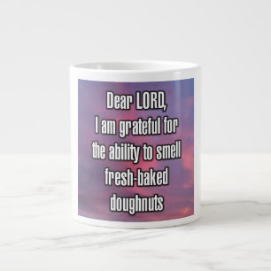 Lieber Herr, ich bin dankbar für die Fähigkeit, .. Jumbo-Tasse