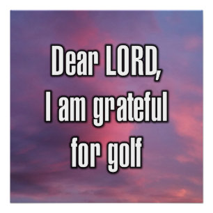 Lieber Herr, ich bin dankbar für Golf Poster