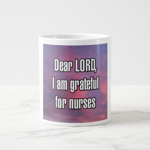 Lieber Herr, ich bin dankbar für Krankenschwestern Jumbo-Tasse