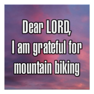 Lieber Herr, ich bin dankbar für Mountainbiken Poster