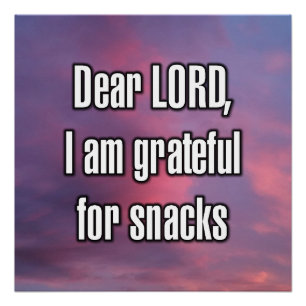 Lieber Herr, ich bin dankbar für Snacks Poster