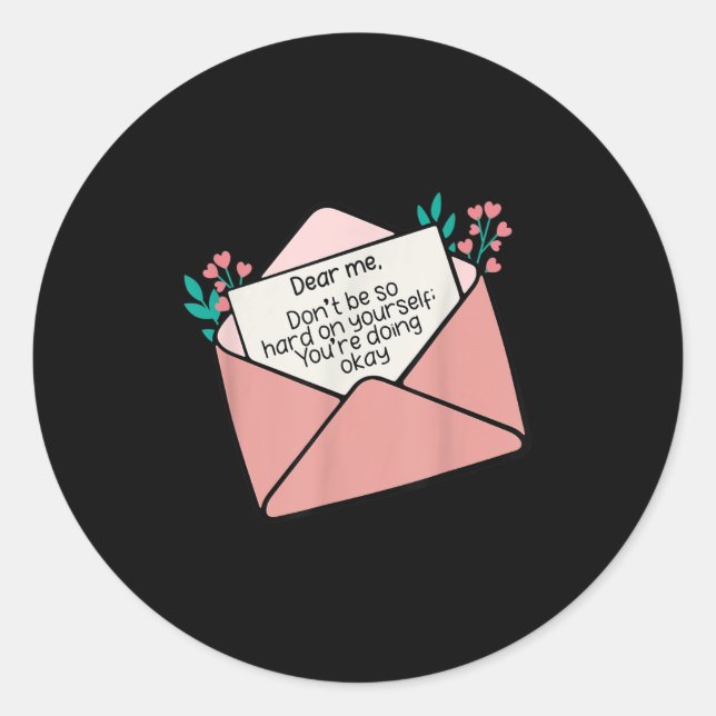 Lieber ich sei nicht so hart an dir selbst, dich z runder aufkleber (Vorderseite)