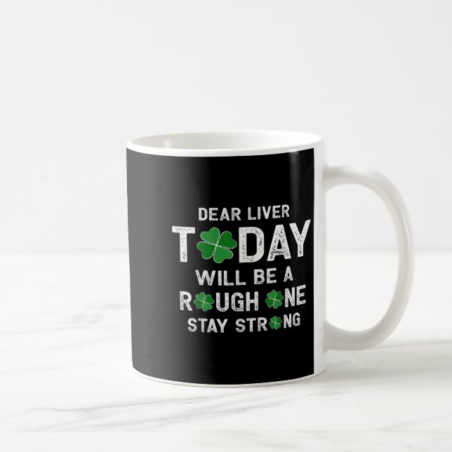 Lieber Leber wird heute ein rauer Bleibe sein Kaffeetasse (Rechts)