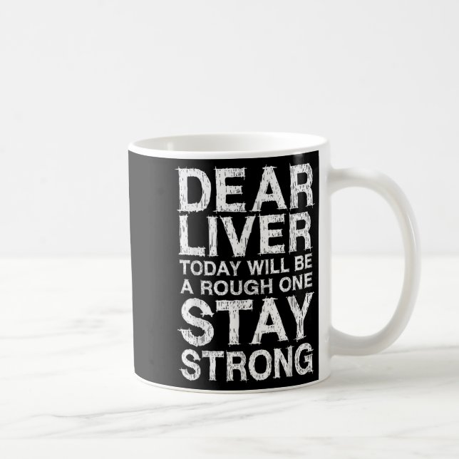 Lieber Leber wird heute ein rauer, der stark Bleib Kaffeetasse (Rechts)