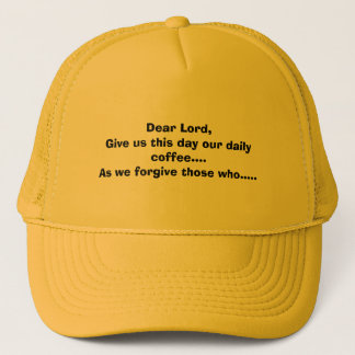 Lieber Lord, geben uns diesen Tag unser täglicher Truckerkappe