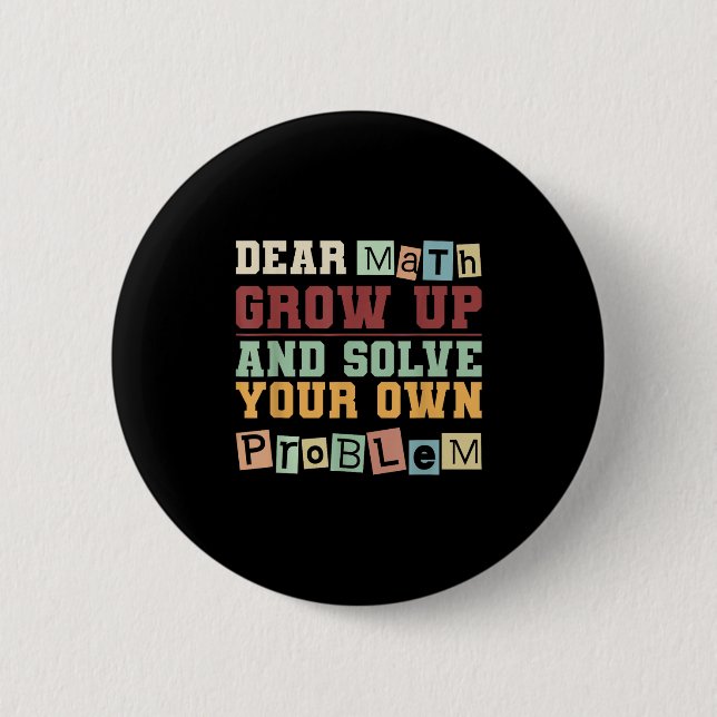 Lieber Mathe wächst auf und löst Ihre eigenen Prob Button (Vorderseite)