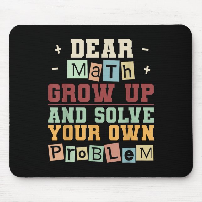Lieber Mathe wächst auf und löst Ihre eigenen Prob Mousepad (Vorne)