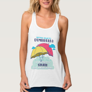 Lieber meinen Dumbrella, ist es Hübsch dumm Tank Top