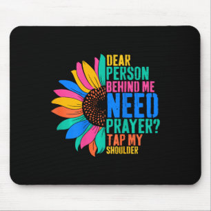 Lieber Mensch hinter mir braucht Gebet Gestochen m Mousepad