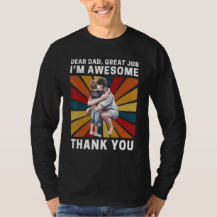 Lieber Papa Großartige Arbeit Ich bin Großartig Da T-Shirt