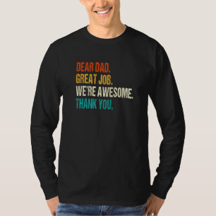 Lieber Papa Großartige Arbeit Wir sind großartig D T-Shirt