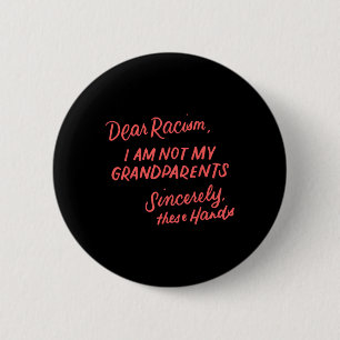 Lieber Rassismus, ich bin nicht die Black History Button