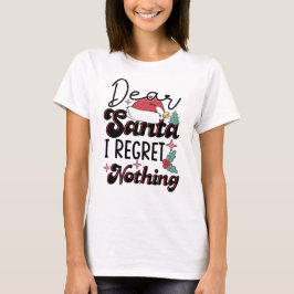 Lieber Santa Holiday Wish | Kein Regrets Feierlich T-Shirt