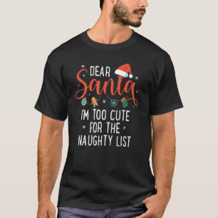 Lieber Santa Im zu Niedlich für die schmutzige Fam T-Shirt