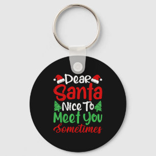 Lieber Santa Nice mit dir manchmal zu treffen! Fun Schlüsselanhänger