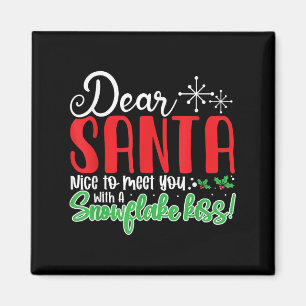 Lieber Santa Nice mit Ihnen einen Schneeflocken Ku Magnet