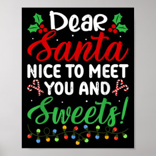 Lieber Santa Nice mit Ihnen und Süßigkeiten zu tre Poster