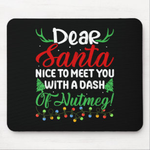 Lieber Santa Nice, um mit Ihnen einen Dash Nutmeg Mousepad