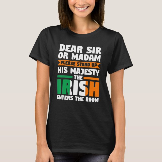 Lieber Sir oder Madam stehen auf irisch Irland Ire T-Shirt (Vorderseite)