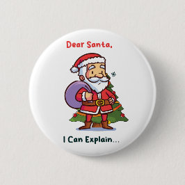 Lieber Weihnachten, ich kann erklären - Funny Chri Button