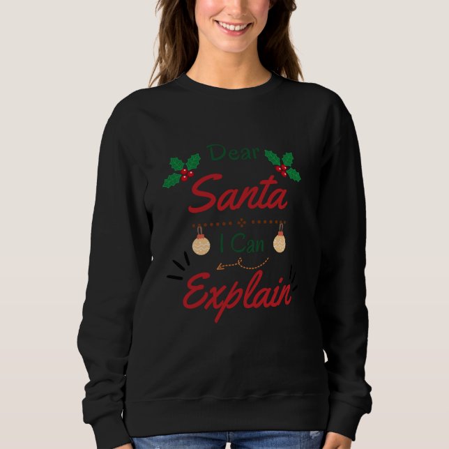 Lieber Weihnachten Ich kann erklären Sweatshirt (Vorderseite)