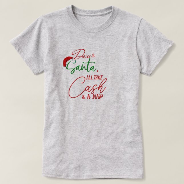 Lieber Weihnachten, ich nehme mal ein lustiges Wei T-Shirt (Design vorne)