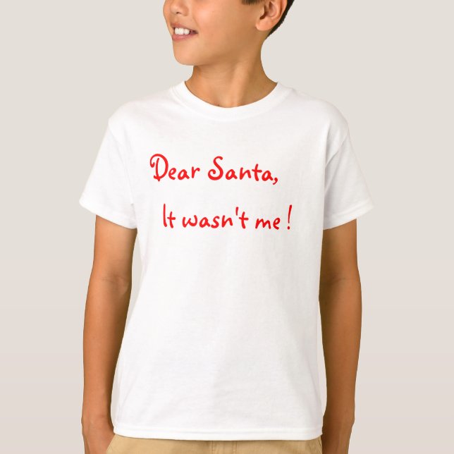 Lieber Weihnachten, ich war es nicht! T-Shirt (Vorderseite)