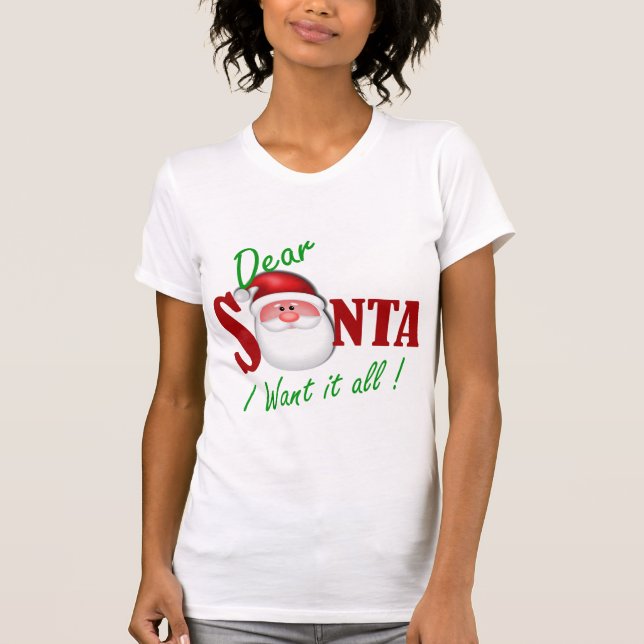 Lieber Weihnachten Ich wollte alles! T-Shirt (Vorderseite)
