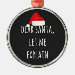 Lieber Weihnachten Lass mir Funny Christmas erklär Ornament Aus Metall