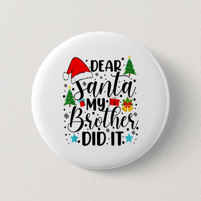 Lieber Weihnachten, mein Bruder hat es getan - Fun Button (Vorderseite)