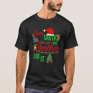 Lieber Weihnachten, mein Bruder hat Spaß gemacht B T-Shirt