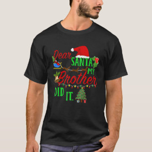 Lieber Weihnachten, mein Bruder hat Spaß gemacht B T-Shirt
