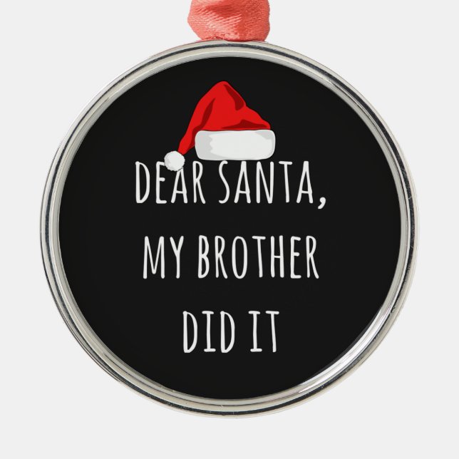 Lieber Weihnachten Mein Bruder tat es Weihnachten Ornament Aus Metall (Vorne)