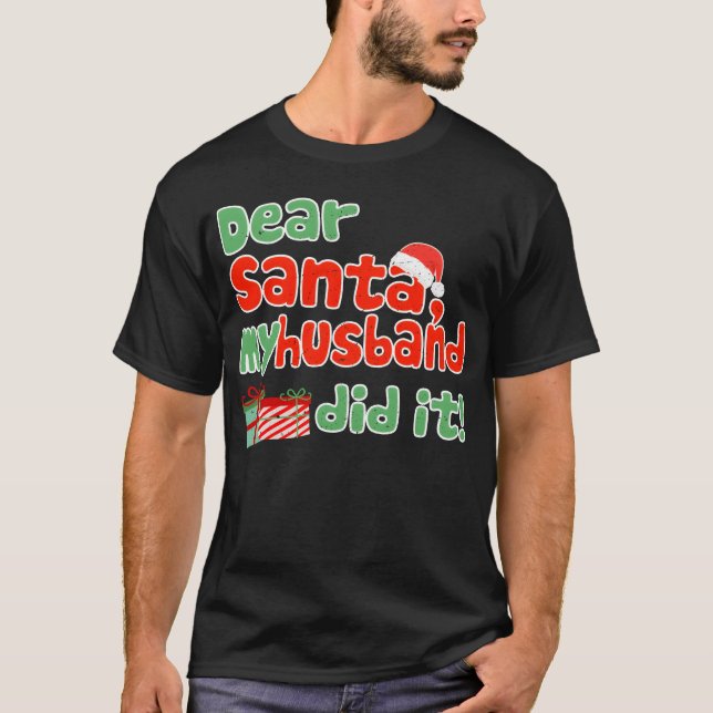 Lieber Weihnachten, mein Mann hat es lustig Christ T-Shirt (Vorderseite)