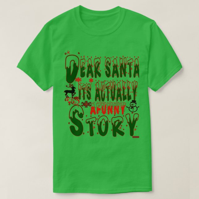 Lieber Weihnachten, seine wirklich lustige Geschic T-Shirt (Design vorne)