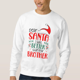 Lieber Weihnachten war besser als mein Bruder, Wei Sweatshirt
