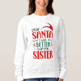 Lieber Weihnachten war besser als meine Schwester, Sweatshirt