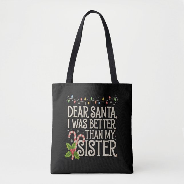 Lieber Weihnachten war besser als meine Schwester  Tasche (Vorderseite)