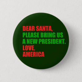 Lieber Weihnachten Wollte ich einen neuen Präsiden Button