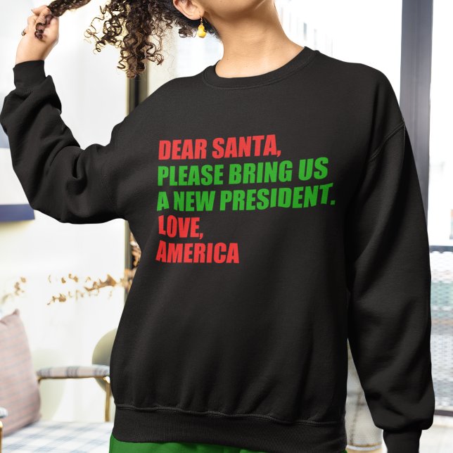 Lieber Weihnachten Wollte ich einen neuen Präsiden Sweatshirt (Von Creator hochgeladen)