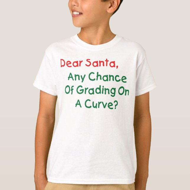 Lieber Weihnachtsmann auf einer Kurve? Weihnachtsb T-Shirt (Vorderseite)
