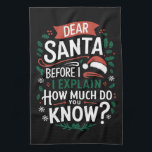 Lieber Weihnachtsmann, bevor ich erkläre, wie viel Geschirrtuch<br><div class="desc">Lieber Weihnachtsmann,  bevor ich erkläre,  wie viel Sie wissen</div>