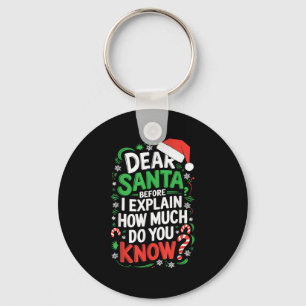 Lieber Weihnachtsmann, bevor ich erkläre, wie viel Schlüsselanhänger
